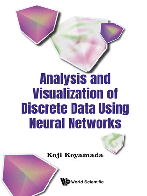 cover image of Analysis and Visualization of Discrete Data Using Neural Networks